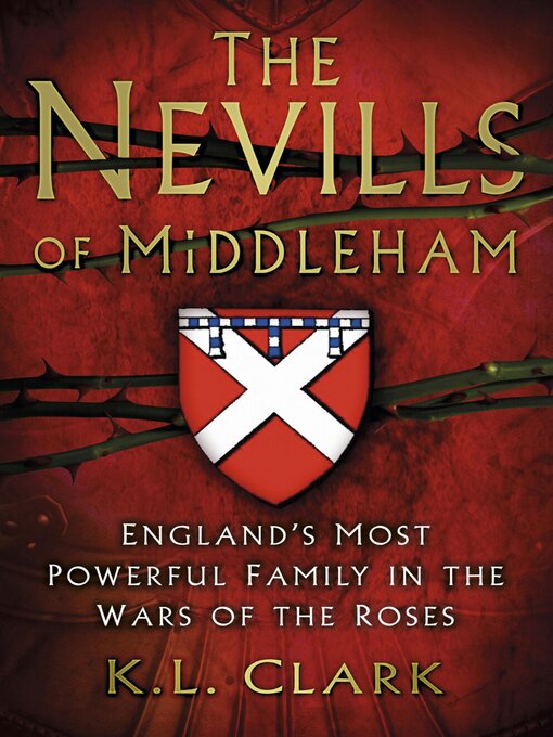 Title details for The Nevills of Middleham by K.L. Clark - Available